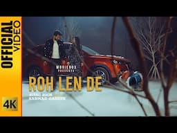 ROH LEN DE - RISHI RICH & SARMAD QADEER - OFFICIAL VIDEO (2023)