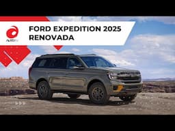 Ford Expedition 2025: Rediseño Total con Tecnología y Versatilidad