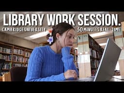 Real-Time Study With Me | Be My Work-From-Home Buddy! 💻📚 Cambridge uni library with sound #ASMR