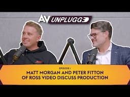 From Corporate to Virtual: Trends and Tech with Ross Video | AV UNPLUGGED Ep. 1