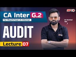 CA Inter Audit l Lecture 7 l For May 25 / Sep 25 l CA Harshad Jaju