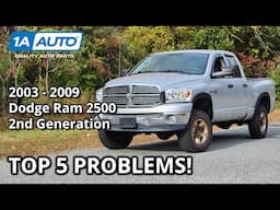 Top 5 Problems Dodge Ram 2500 Pickup 2003-2009 2nd Generation