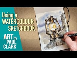 How to Paint a Hurricane Lamp in your Sketchbook in Watercolour