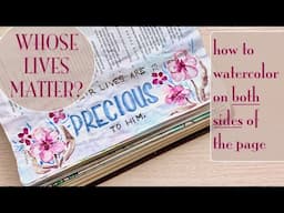 Bible Journaling: Do I Prep My Pages? (part 2) | Whose Lives Matter?