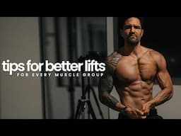 TIPS FOR BETTER LIFTS FOR EVERY MUSCLE GROUP