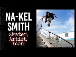 Na-Kel Smith: Skater, Artist, Icon | Short Skateboarding Documentary