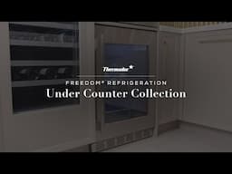 Thermador Under Counter Refrigeration | New Possibilities for Preservation