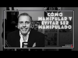 Cómo manipular y evitar ser manipulado