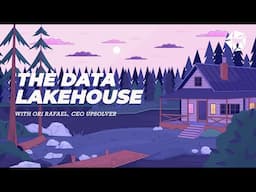 What are Data Lakes, Data Warehouses, and the Data Lakehouse?