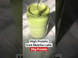 High Protein Iced Matcha Latte #shorts #shortsfeed #shortsvideo #weightloss #lowcarb #gym