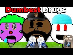 The Dumbest Drugs Of All Time...