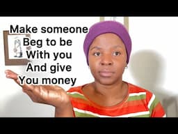 Make Someone Give you Money without ask him or her to give to you BUT HE WILL & Beg to spend with u