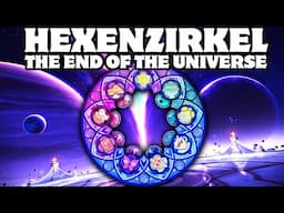 The Hexenzirkel and the End of the Universe (Genshin Impact 4.8)