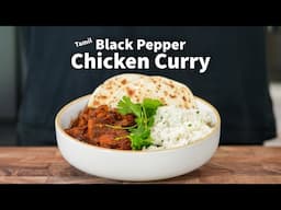 Tamil Black Pepper Chicken Curry Anyone Can Make | 40 Minute Curry