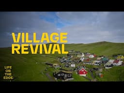 Village Revival  | Life on the Edge