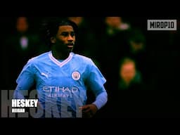 REIGAN HESKEY ✭ MANCHESTER CITY ✭ Skills & Goals ✭ 2024/2025 ✭