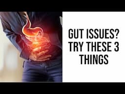 Gut Problems Were Ruining My Life Until I Made These 3 Changes