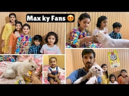 Bacha Party 🥳| Max Ky Fans Milny Aye || Max Ky liye Treat bhi ly kr Aye 😋