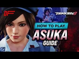 ASUKA guide by Fergus2k8 | Tekken 8