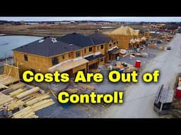 Construction Costs Are Out of Control! What Is Going On What Happens Next...