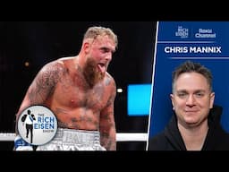 S.I.'s Chris Mannix REVELS in His Mike Tyson-Jake Paul “I Told You So!” Moment | The Rich Eisen Show