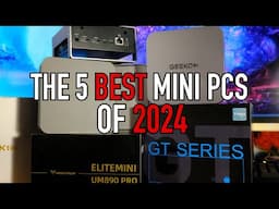 The Five BEST Mini PCs of 2024 - Gaming, Productivity, Servers, Budget, Etc.