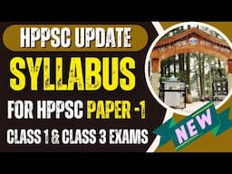 HPPSC Paper - 1 New Syllabus 2025 !! Updated Syllabus for Class 1 to 3 Exams !!