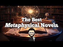 The Best Metaphysical Novels - (Books all Philosophers should read)