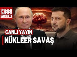 Dünya Panikte! Nükleer Savaş Tehlikesi Büyüyor...  #CANLI