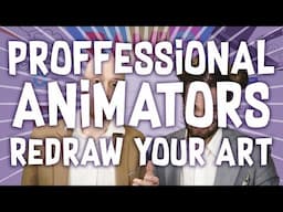 Professional Animators want to redraw YOUR ARTWORK!