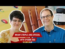 Brian's Triple Joke Special | APTV 560