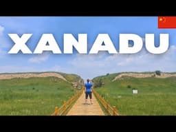 XANADU! 元上都 The ancient ruined capital of KUBLAI KHAN's China!