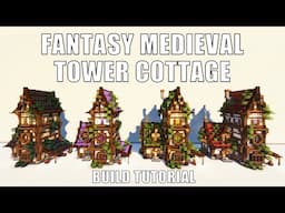 Minecraft Fantasy Medieval Tower Cottage House | Build it 4 Ways