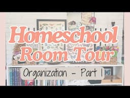 💥 Homeschool Room | How I Organize | Part 1