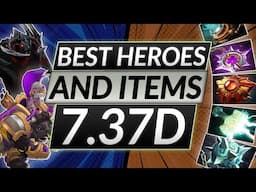 Best Heroes and Items in Patch 7.37d - Dota 2 Meta Update Guide