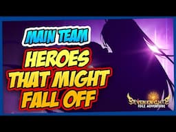 Heroes That May Soon Fall Off Your Main Team | Seven Knights Idle Adventure