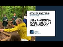 RREV Learning Tour - MSAD 35 Marshwood