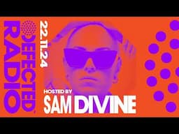 Defected Radio Show Hosted by Sam Divine 22.11.24