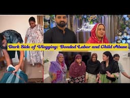 Exposing the Dark Side of Vlogging: Bonded Labor and Child Abuse #labeldki #sabakajahan #sabaibrahim