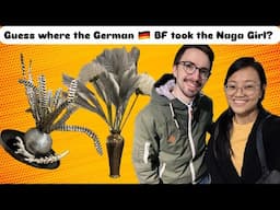 Guess where the German 🇩🇪 BF took the Naga girl ? 🤔