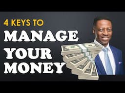 4 KEYS TO MANAGE YOUR MONEY by Sam Adeyemi