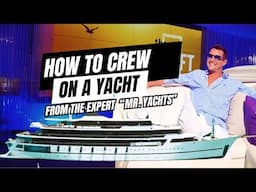 How to Crew on a Yacht from the expert!