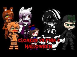 Cloaker vs FNIA 4 Halloween Special [16+]