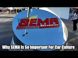 Why SEMA Is So Important For Car Culture