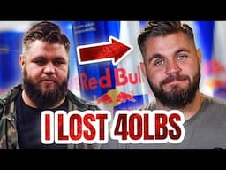 I Quit Red Bull and LOST 40lbs in 90 Days! Here's How...