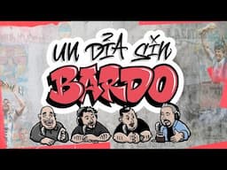 UN DÍA SIN BARDO - Episodio 39 - Con Pablo Carrozza