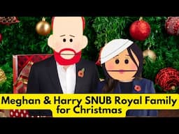 Harry & Meghan SNUB Royal Family for Christmas