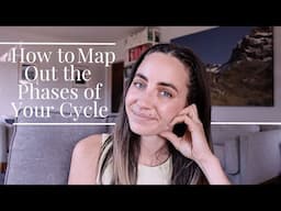 How to Map Out the Phases of Your Cycle