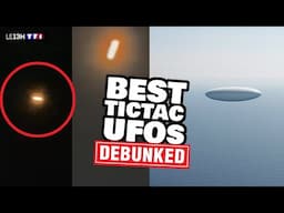 WOW! Best Tic Tac UFO Ever Recorded & Tic Tac UAP Over Mountains DEBUNKED & EXPLAINED!