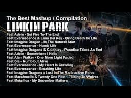 The Best Mashup / Compilation LINKIN PARK Featuring ...